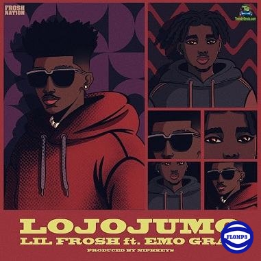 Lil Frosh - Lojojumo ft Emo Grae