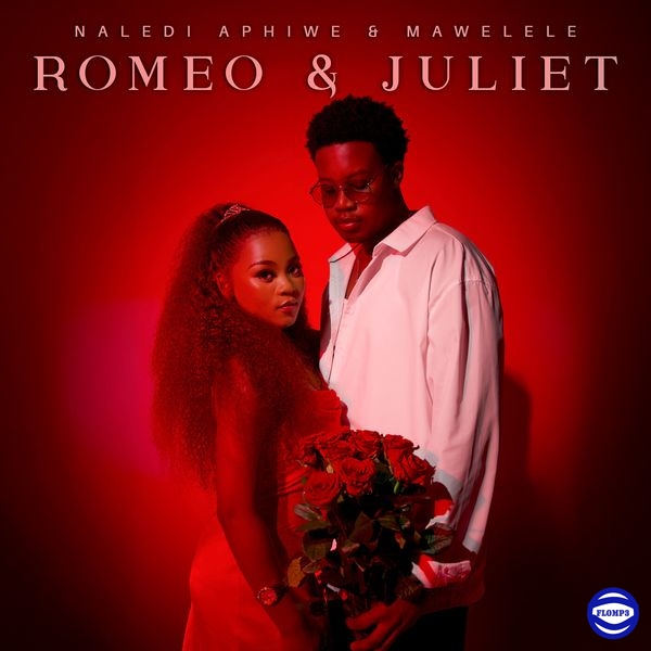 Naledi Aphiwe – Romeo & Juliet Ft. Mawelele